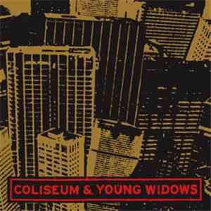 Coliseum  / Young Widows - Coliseum & Young Widows download mp3 flac