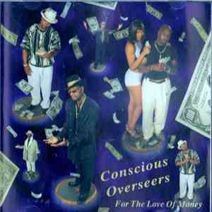 Conscious Overseers - For The Love Of Money download free