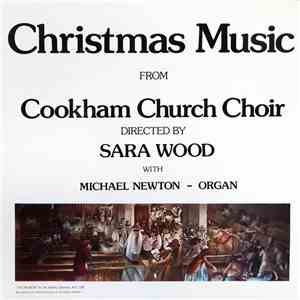 Cookham Church Choir, Sara Wood, Michael Newton  - Christmas Music From Cookham Church Choir download free