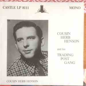 Cousin Herb Henson - Cousin Herb Henson And His Trading Post Gang download free