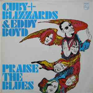 Cuby + Blizzards & Eddy Boyd - Praise The Blues download free