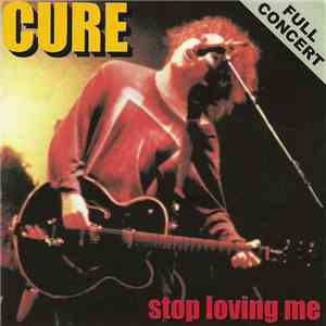 Cure - Stop Loving Me download mp3 flac