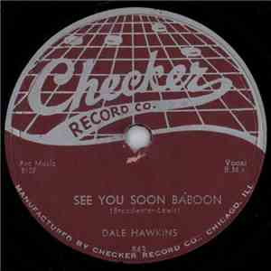 Dale Hawkins - See You Soon Baboon / Four Letter Word download mp3 flac