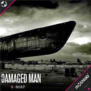 Damaged Man - U-Boat download mp3 flac