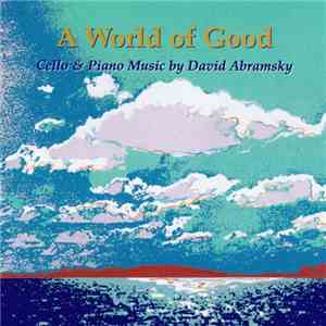 David Abramsky - A World of Good download free