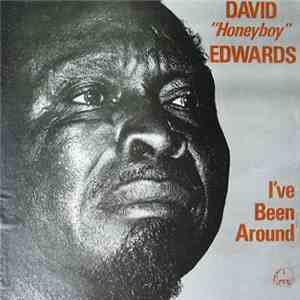 David "Honeyboy" Edwards - I've Been Around download free