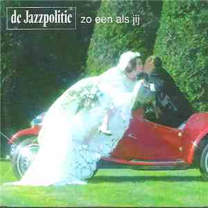 De Jazzpolitie - Zo Eén Als Jij download free
