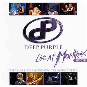 Deep Purple - Live At Montreux 2006 - They All Came Down To Montreux download free