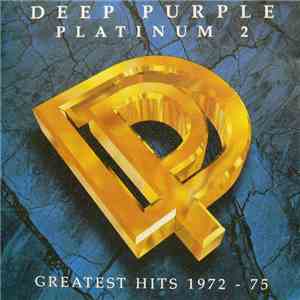 Deep Purple - Platinum 2 Greatest Hits 1972-75 download mp3 flac