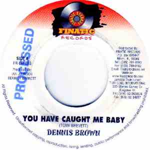 Dennis Brown - You Have Caught Me Baby download free