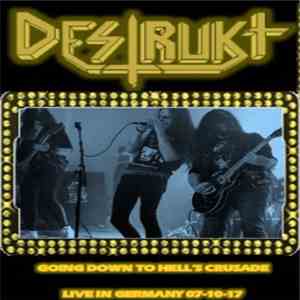 Destrukt - Going Down To Hell's Crusade – Live In Germany download mp3 flac