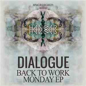 Dialogue  - Back To Work Monday EP download mp3 flac