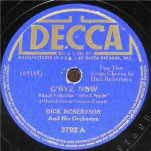 Dick Robertson And His Orchestra - G'Bye Now / Just A Little Bit South Of North Carolina download mp3 flac