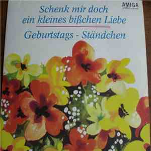 Die Kolibris  Und Die Dominos, Ballhausorchester Kurt Beyer - Schenk Mir Doch Ein Kleines Bißchen Liebe / Geburtstagsständchen download mp3 flac