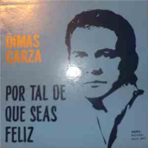 Dimas Garza - Por Tal De Que Seas Feliz download free