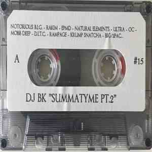 DJ BK - Tape #15 Summatyme Pt.2 download free