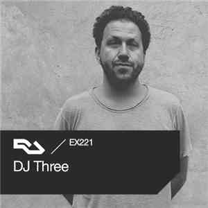 DJ Three - RA.EX221 DJ Three download mp3 flac