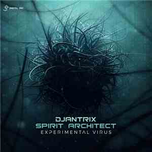 Djantrix & Spirit Architect - Experimental Virus download mp3 flac