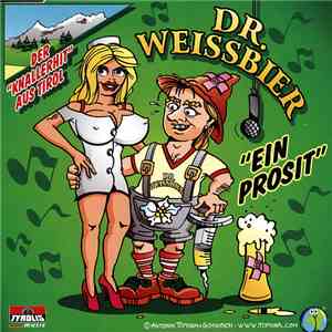Dr. Weissbier - Ein Prosit download mp3 flac
