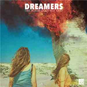 Dreamers  - This Album Does Not Exist download mp3 flac