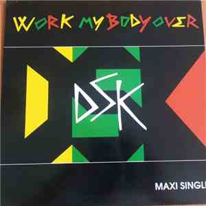 DSK - Work My Body Over download mp3 flac