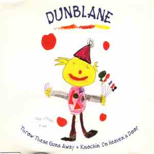 Dunblane - Throw These Guns Away + Knockin' On Heaven's Door download mp3 flac