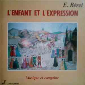 E. Bérel - L'enfant Et L'expression - Musique et Comptine download free
