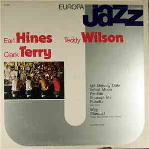 Earl Hines, Teddy Wilson, Clark Terry - Europa Jazz download free
