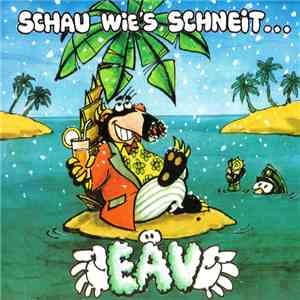 EAV (Erste Allgemeine Verunsicherung) - Schau Wie`s Schneit ... download free
