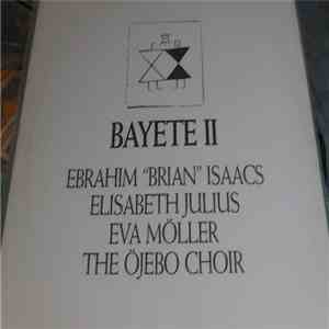 Ebrahim "Brian" Isaacs, Elisabeth Julius, Eva Möller , The Öjebo Choir - Bayete II download free