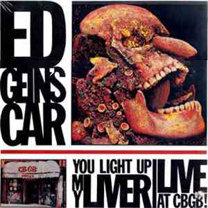 Ed Gein's Car - You Light Up My Liver (Live At CBGB!) download mp3 flac