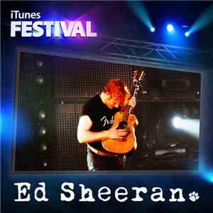 Ed Sheeran - iTunes Festival 2012 download free