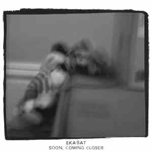 EKASAT - Soon, Coming Closer download mp3 flac