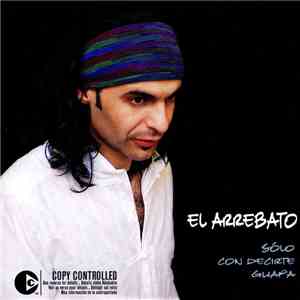 El Arrebato - Sólo Con Decirte Guapa download free