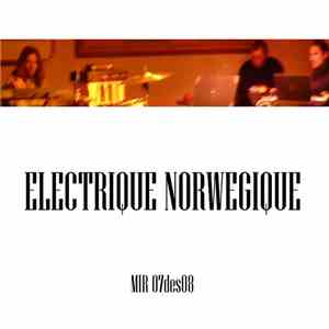 Electrique Norwegique - MIR 07des08 download mp3 flac