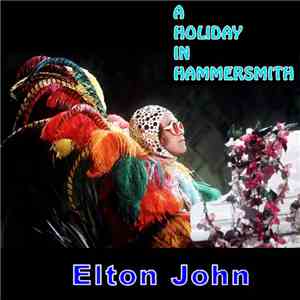 Elton John - A Holiday In Hammersmith download mp3 flac