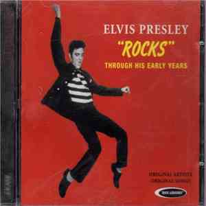 Elvis Presley - Elvis "Rocks" Through His Early Years download mp3 flac