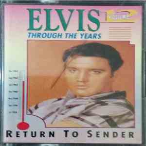 Elvis Presley - Through The Years Volume 12. Return To Sender download mp3 flac