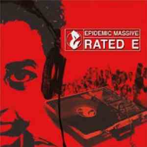 Epidemic Massive - Rated E download mp3 flac