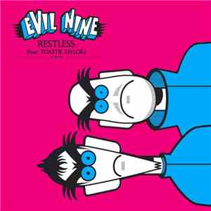 Evil Nine Feat. Toastie Taylor - Restless download free
