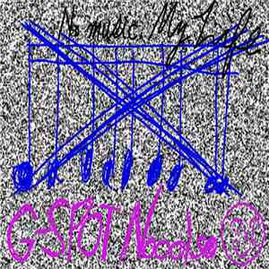 ExE. - G-Spot Noooise ~No Music, My Life~ download mp3 flac