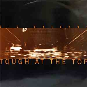 E-Z Rollers - Tough At The Top download mp3 flac