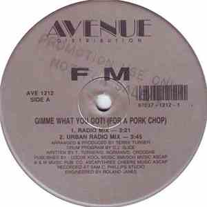 F M - Gimme What You Got! (For A Pork Chop) download mp3 flac