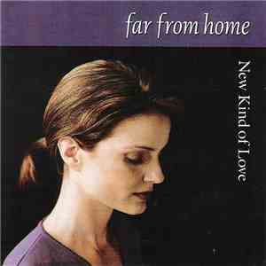 Far From Home - New Kind Of Love download free