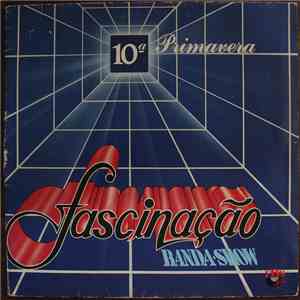 Fascinação Banda Show - 10ª Primavera download free
