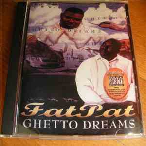 Fat Pat - Ghetto Dreams download free