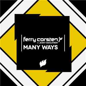 Ferry Corsten Ft Jenny Wahlström - Many Ways download free