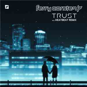 Ferry Corsten - Trust download free