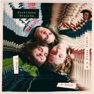 Forbidden Wizards - 2 Guys A Girl & A Pizza Place download mp3 flac