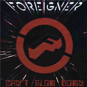 Foreigner - Can't Slow Down download free